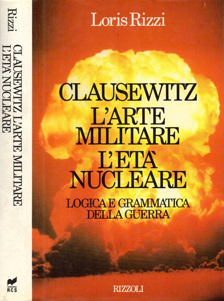 Clausewitz l'arte militare l'età nucleare