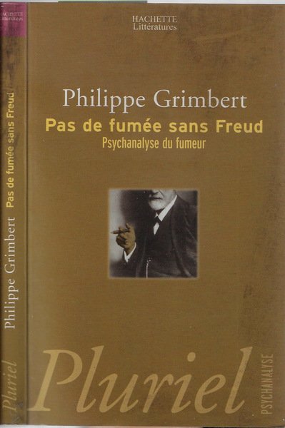 Pas de fumée sans Freud Psychanalyse du fumeur