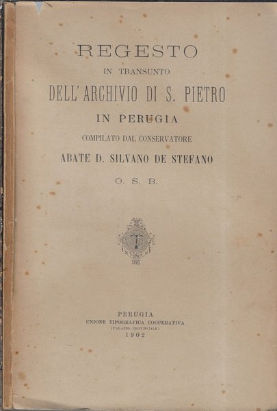 Regesto in transunto dell'archivio di S. Pietro in Perugia