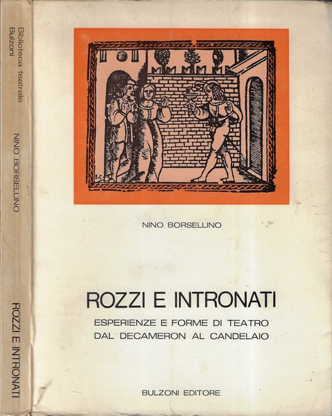Rozzi e intronati Esperienze e forme di teatro dal Decameron al Candelaio