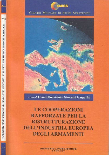 Le cooperazioni rafforzate per la ristrutturazione dell'industria europea degli armamenti