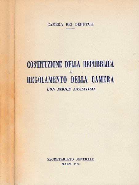 Costituzione della Repubblica e regolamento della Camera con indice analitico