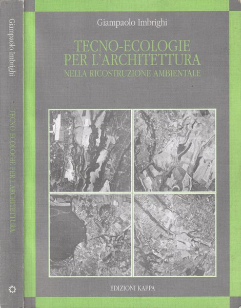 Tecno-ecologie per l'architettura Nella ricostruzione ambientale