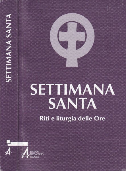Settimana Santa Riti e Liturgia delle Ore