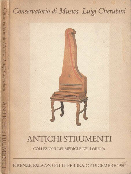 Antichi strumenti Dalla raccolta dei Medici e dei Lorena alla …