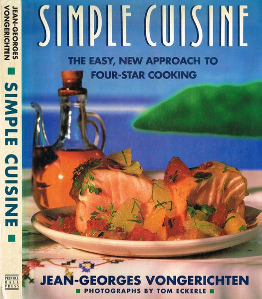 Simple cuisine. The easy, new approach to four-star cooking