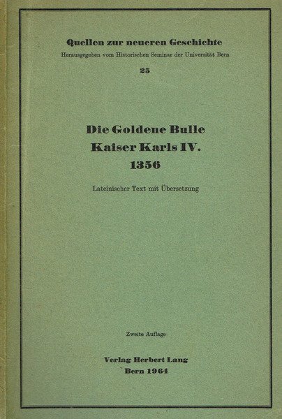 DIE GOLDENE BULLE KAISER KARLS IV. 1356