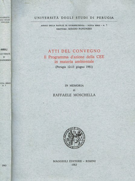 Atti del Convegno. Il programma d'azione della CEE in materia ambientale (Perugia 12-13 giugno 1981)