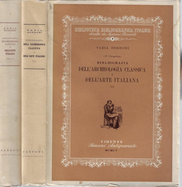 Bibliografia dell'archeologia classica e dell'arte italiana Volume primo tomo II- …