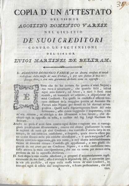 Copia d'un attestato del Signor Agostino Domenico Varese nel giudizio de' suoi creditori contro le pretensioni del signor Luigi Martinez De Beltram