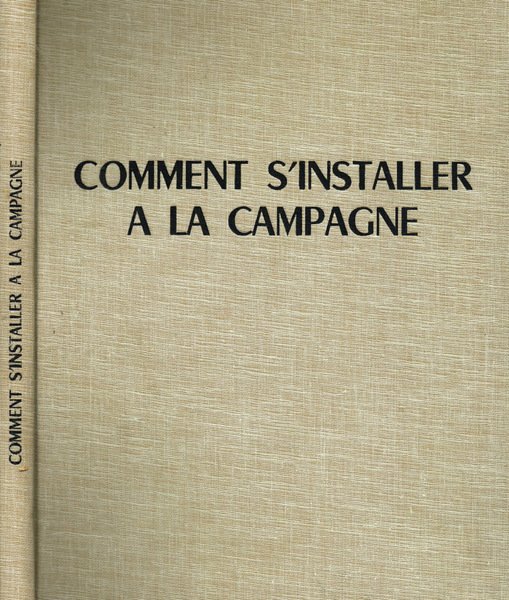 Comment s'installer a la campagne