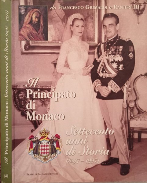 Il Principato di Monaco 700 anni di storia 1297-1997 Da …