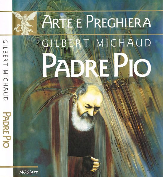 Arte e preghiera. Padre Pio