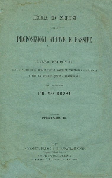 Teoria ed esercizi sulle proposizioni attive e passive