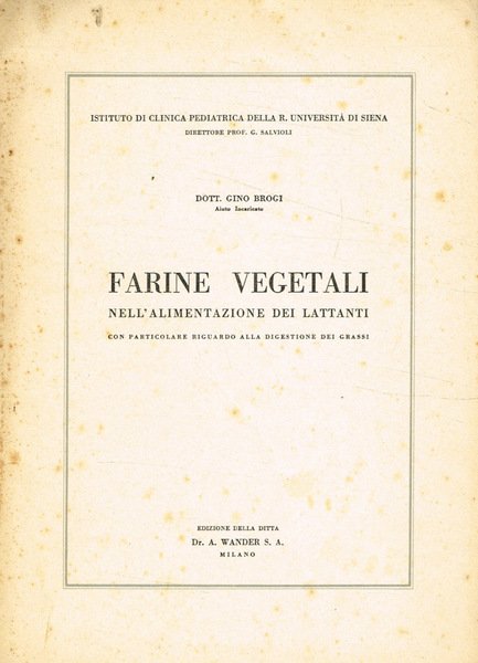 Farine vegetali nell'alimentazione dei lattanti con particolare riguardo alla digestione …
