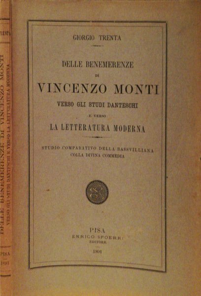 Delle benemerenze di Vincenzo Monti verso gli studi danteschi e …