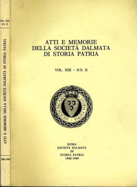 Atti E Memorie Della Società Dalmata Di Storia Patria