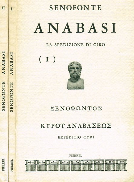 Anabasi. La spedizione di Ciro vol.I II