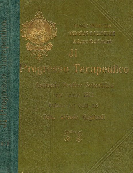 Il progresso terapeutico. Annuario pratico scientifico per l'anno 1911