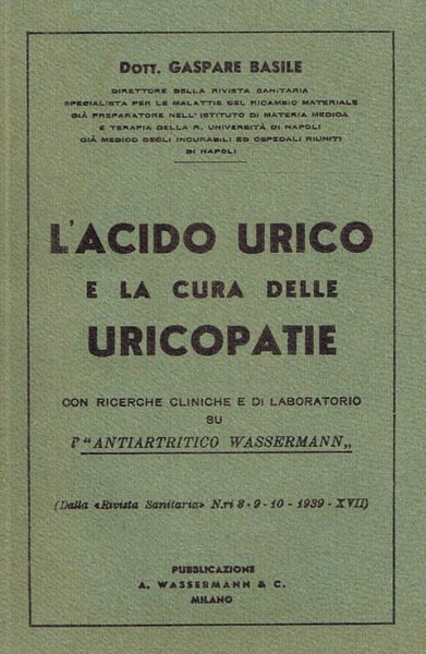 L'Acido urico e la cura delle uricopatie Con ricerche cliniche …