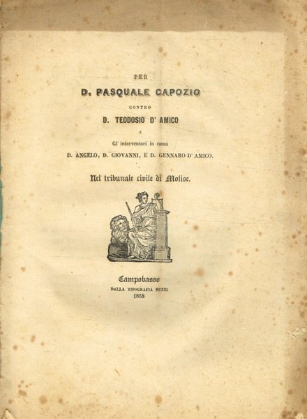 Per D.Pasquale Capozio contro D.Tedosio D'Amico e gl'interventori in causa … | Immagine principale