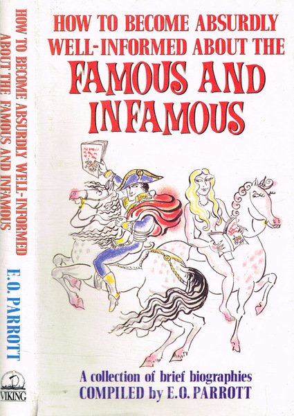 How to become absurdly well-informed about the famous and infamous