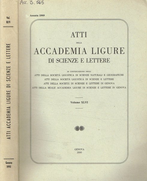 Atti della accademia Ligure di scienze e lettere. Volume XLVI, …