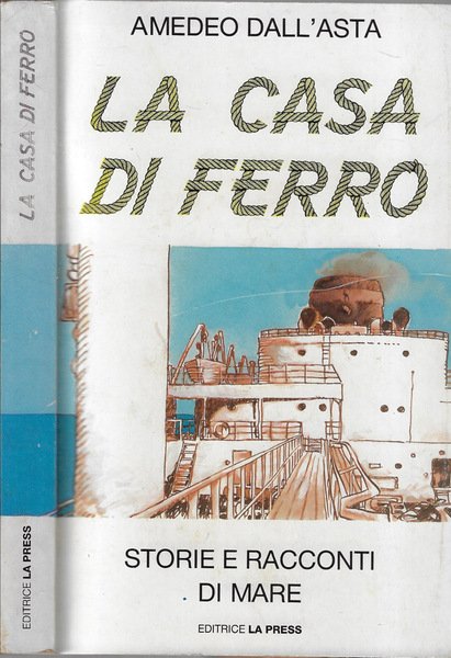La casa di ferro Storie e racconti di mare