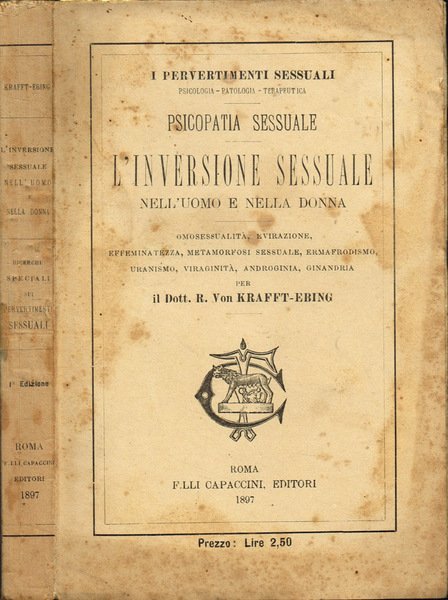 Psicopatia sessuale: L'inversione sessuale nell'uomo e nella donna Omosessualità, metamorfosi …