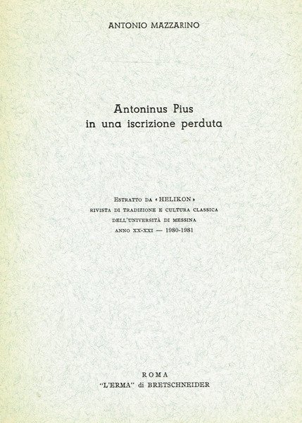 ANTONINUS PIUS IN UNA ISCRIZIONE PERDUTA