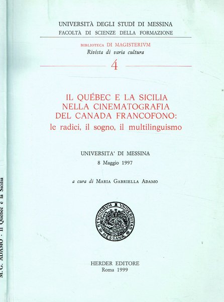 IL QUEBEC E LA SICILIA NELLA CINEMATOGRAFIA DEL CANADA FRANCOFONO: LE RADIC, IL SOGNO, IL MULTILINGUISMO