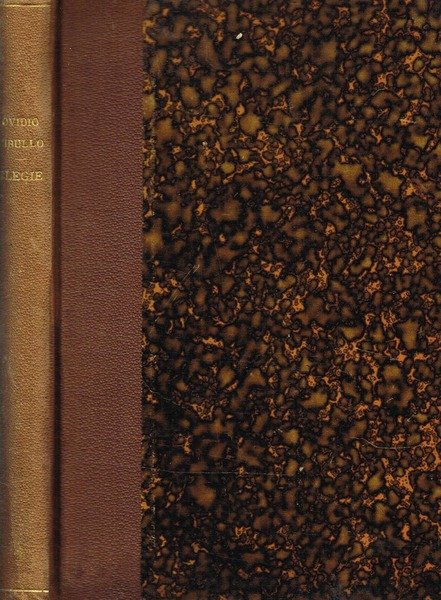 ELEGIE DI OVIDIO E DI TIBULLIO SCELTE ED ANNOTATE AD USO DELLE SCUOLE