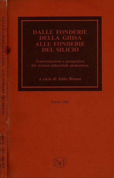 Dalle Fonderie della Ghisa alle Fonderie del Silicio