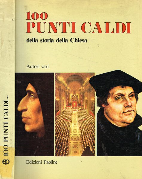 100 punti caldi della storia della Chiesa