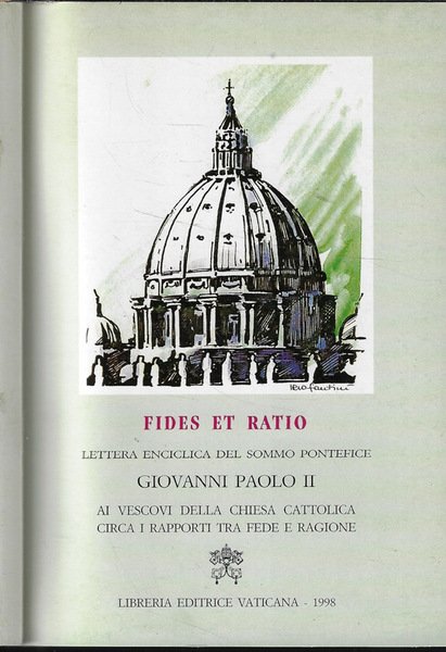 Fides et Ratio. Lettera enciclica del Sommo Pontefice Giovanni Paolo …