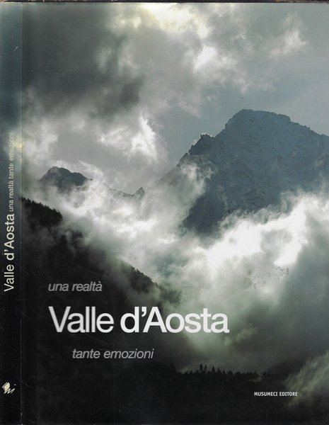 Valle d'Aosta Una realtà tante emozioni