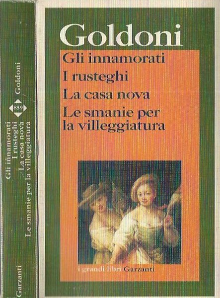 Gli innamorati, I rusteghi, La casa Nova, Le smanie per …