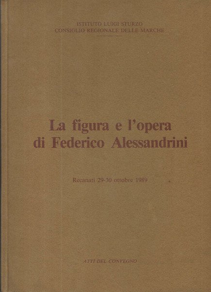 La figura e l'opera di Federico Alessandrini