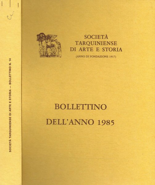 Società tarquiniense di arte storia (anno di fondazione 1917). Bollettino …