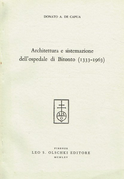 Architettura e sistemazione dell'ospedale di Bitonto (1333-1963)