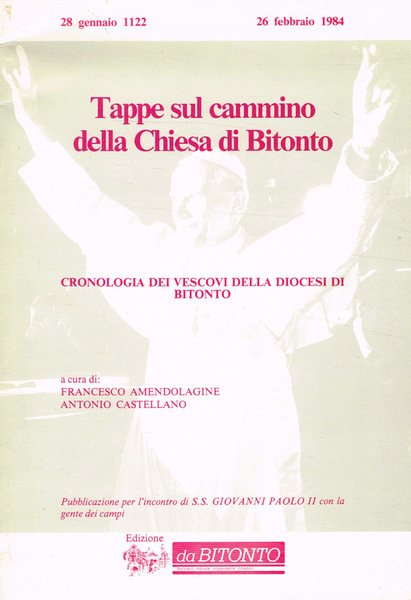 Tappe sul cammino della Chiesa di Bitonto. Cronologia dei vescovi della diocesi di Bitonto