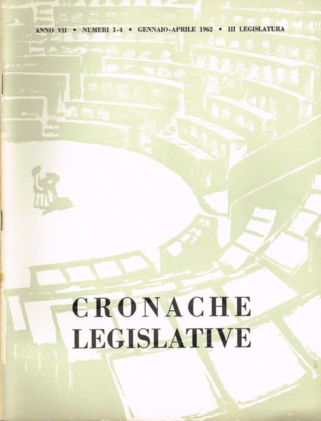 Cronache legislative. Anno VII n.1-4 III legislatura