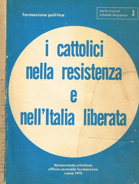 I cattolici nella resistenza e nell'Italia liberata. Scheda dispensa n.3