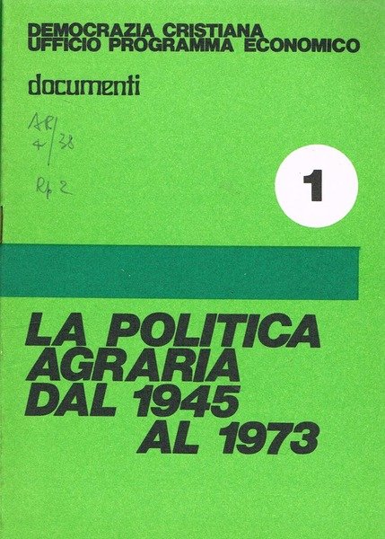 LA POLITICA AGRARIA DAL 1945 AL 1973