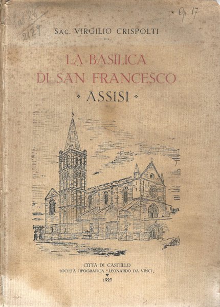 La Basilica di san Francesco. Assisi