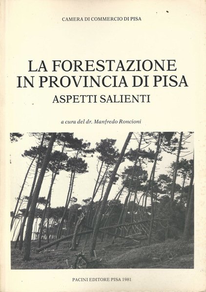 La forestazione in Provincia di Pisa