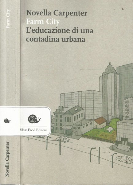 Farm City. L'educazione di una contadina urbana