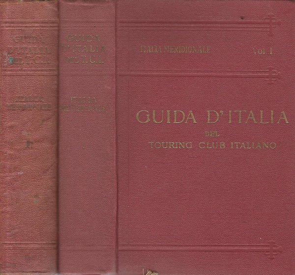 Guida d'Italia. Italia Meridionale. Vol. I e Vol. III