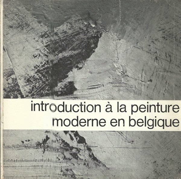 Introduction à la peinture moderne en belgique