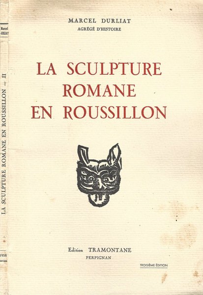 La sculpture romane en Roussillon. Tome II | Immagine principale